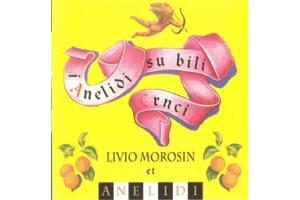 LIVIO MOROSIN et ANELIDI - I Anelidi su bili crnci, 1997 (CD)